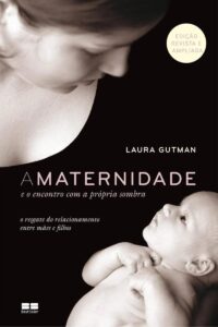 Capa do livro "A Maternidade e o Encontro com a Própria Sombra" por Laura Gutman