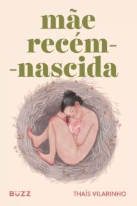 Capa do livro "Mãe Recém-Nascida" por Thaís Vilarinho